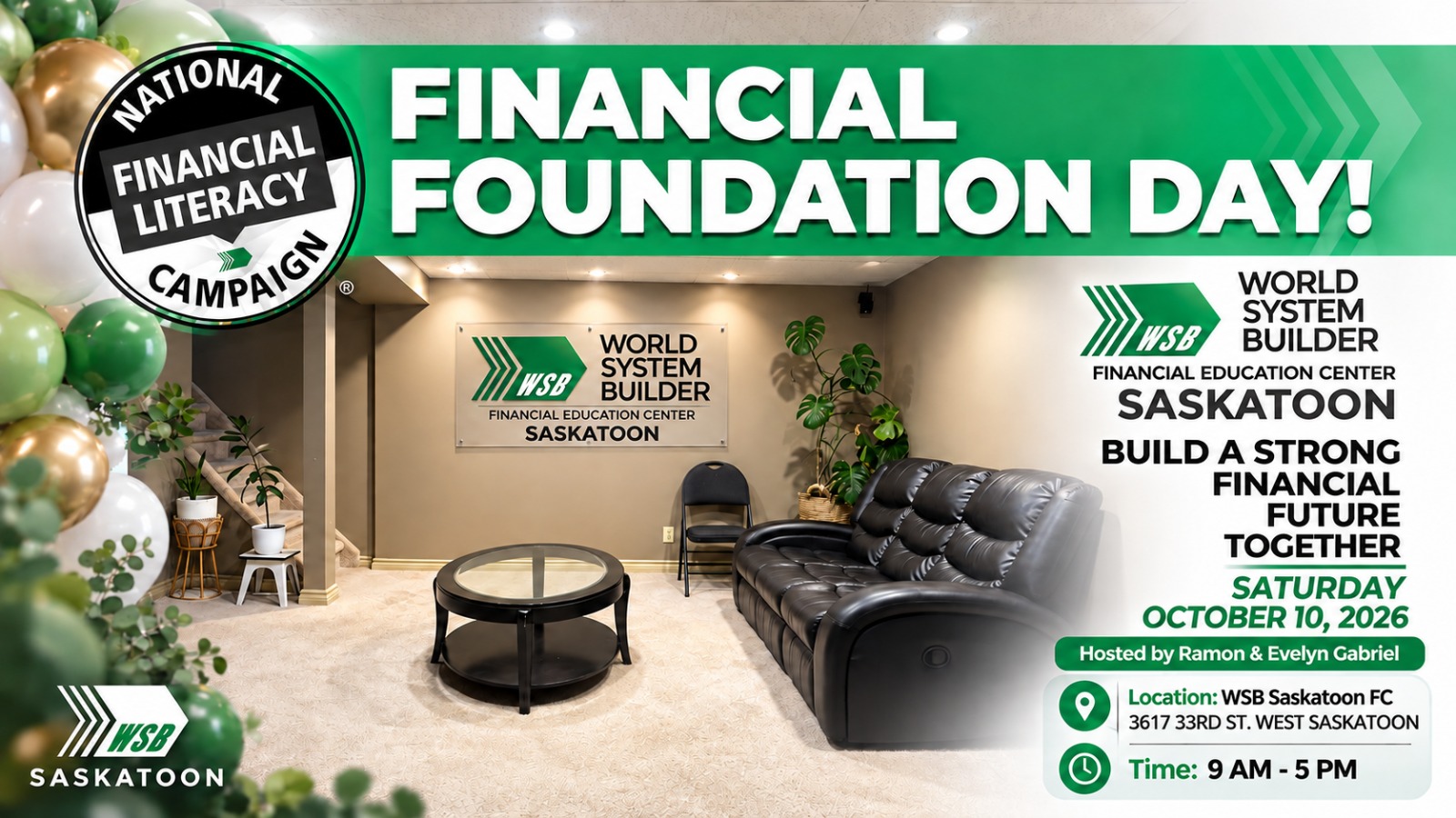 Financial Foundation Day — WSB Saskatoon FC, 3617 33rd St. West, hosted by Ramon & Evelyn Gabriel, Saturday October 10, 2026, 9 AM–5 PM